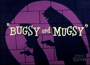 Looney Tunes – Bugs Bunny (Bugsy & Mugsy)